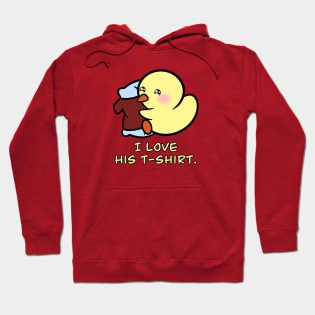 I Love His T-Shirt Hoodie by Duckie and Duck